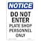 Signmission OSHA Notice Sign, 5" Height, Do Not Enter Plate Shop Personnel Only Sign, Portrait OS-NS-D-35-V-11207 - alternate 1